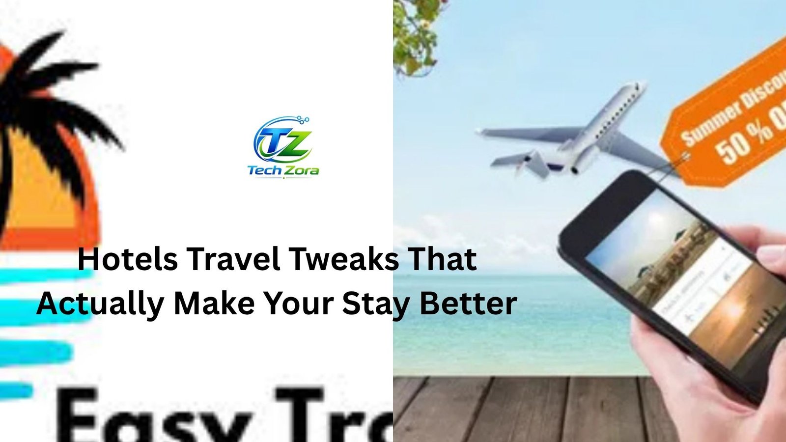 Hotels Travel Tweaks That Actually Make Your Stay Better